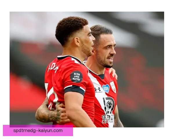 南安普顿本赛季引援策略分析及未来展望